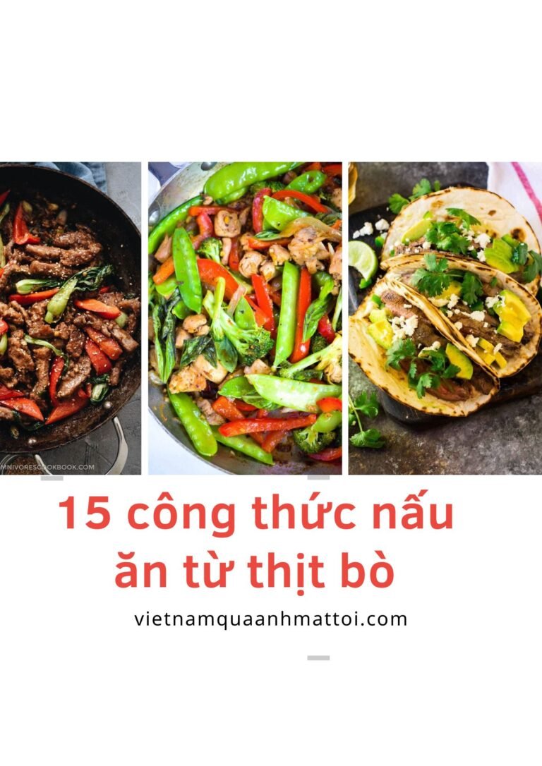 15 công thức nấu ăn từ thịt bò